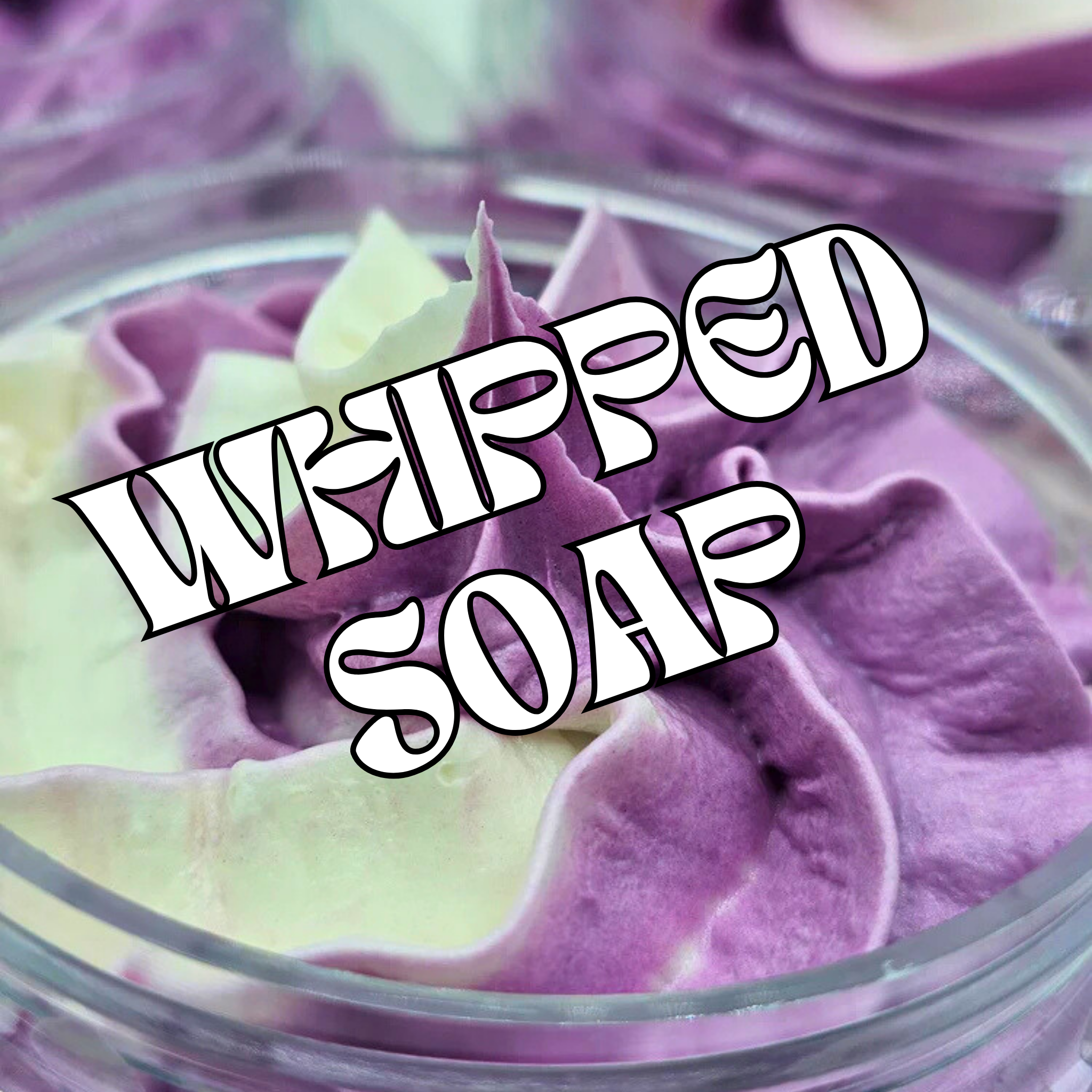 Whipped Soap